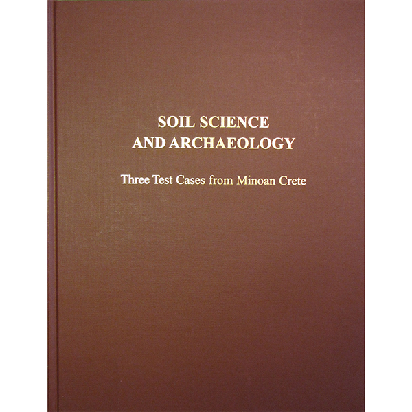 Soil Science and Archaeology: Three Test Cases from Minoan Crete