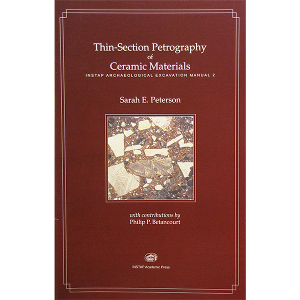 INSTAP Archaeological Excavation Manual (Volume 2): Thin-Section Petrography of Ceramic Materials