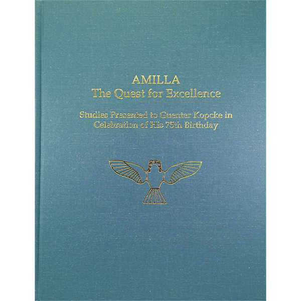 AMILLA: The Quest for Excellence. Studies Presented to Guenter Kopcke in Celebration of His 75th Birthday
