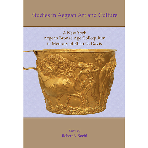 Studies in Aegean Art and Culture. A New York Aegean Bronze Age Colloquium in Memory of Ellen N. Davis