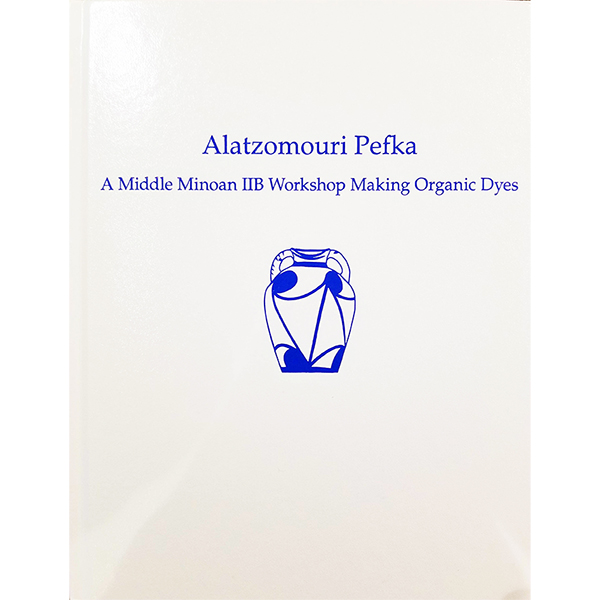 Alatzomouri Pefka: A Middle Minoan IIB Workshop Making Organic Dyes